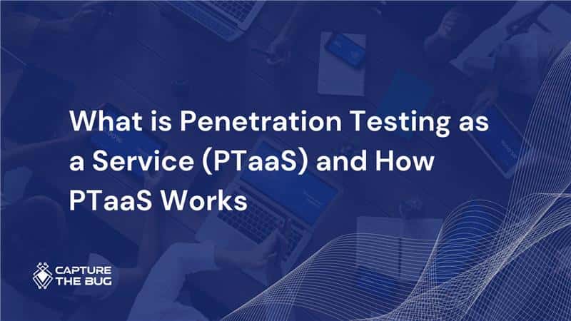 What is Penetration Testing as a Service(PTaaS): The Ultimate Guide for Fast-Growing Companies in ANZ