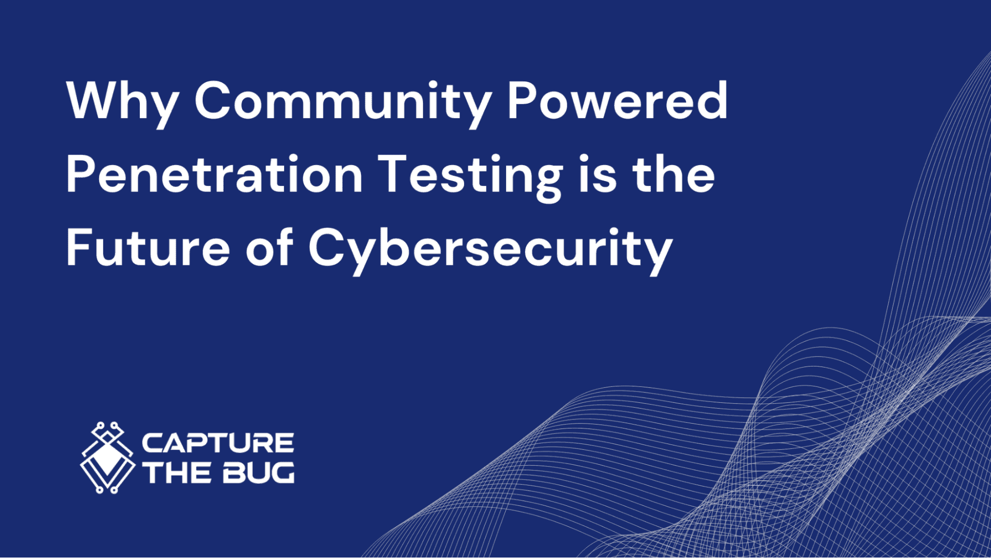 Community-Powered Pentesting: The Future of Cybersecurity