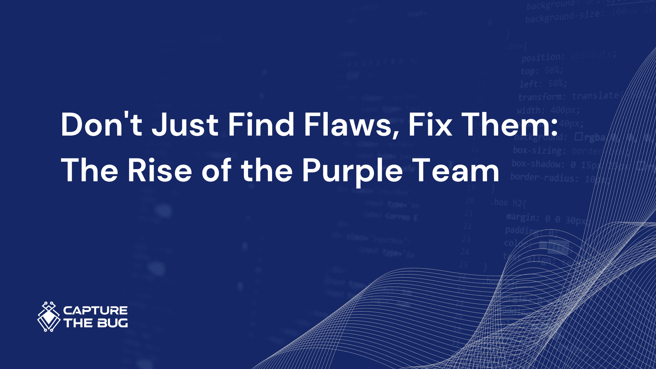 Don't Just Find Flaws, Fix Them: The Rise of the Purple Team