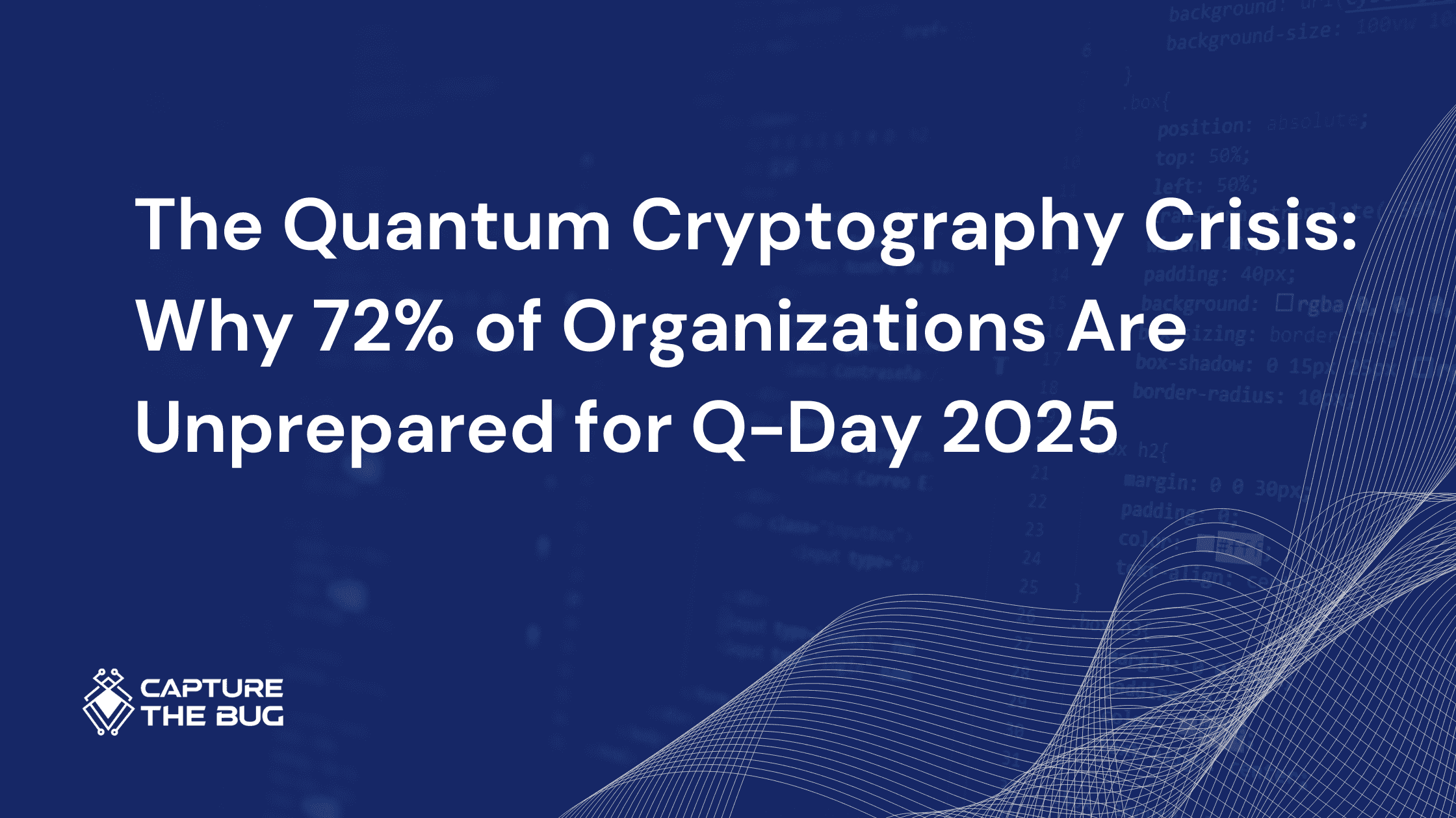 The Quantum Cryptography Crisis: Why 72% of Organizations Are Unprepared for Q-Day 2025