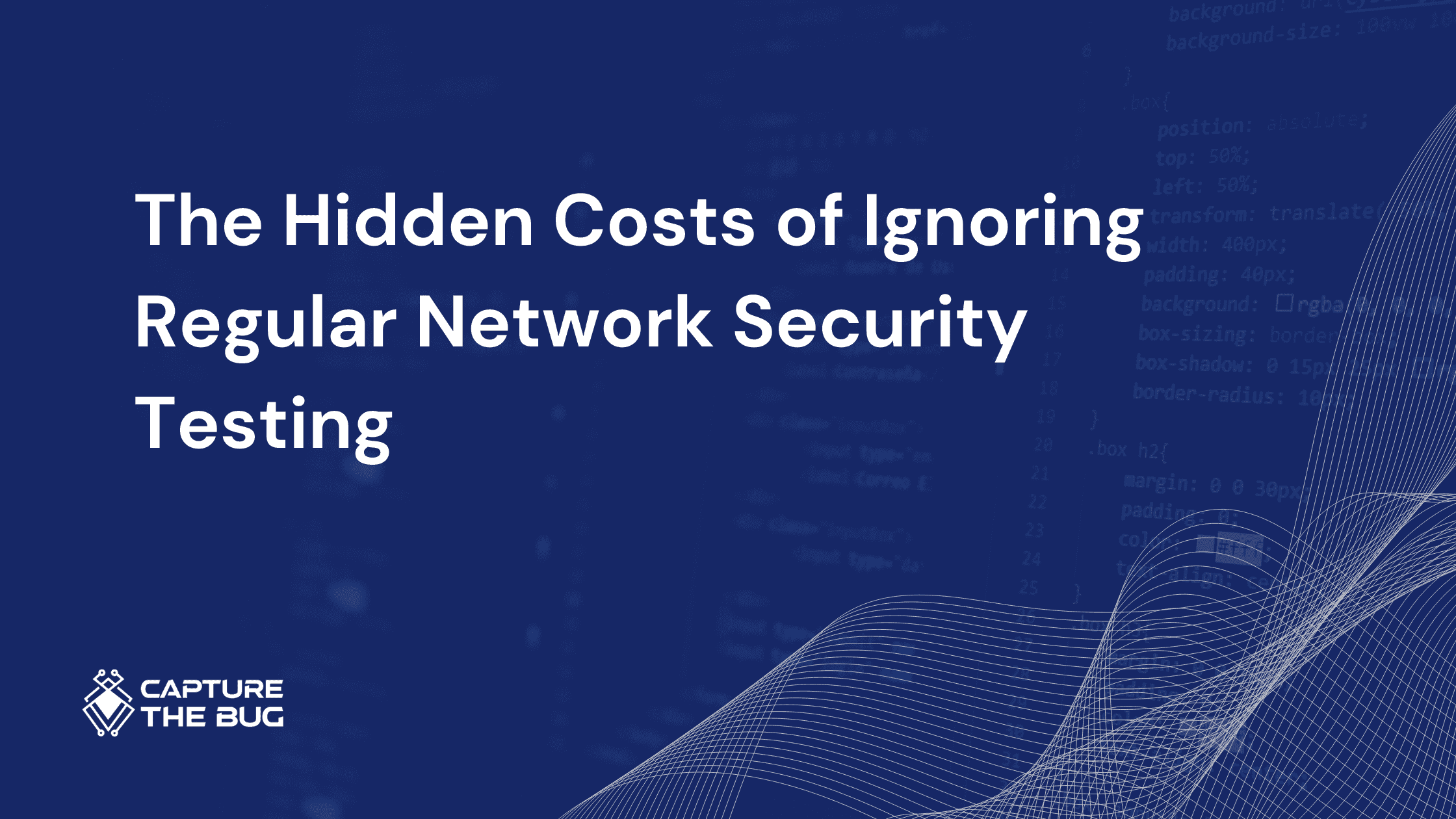 The Hidden Costs of Ignoring Regular Network Security Testing