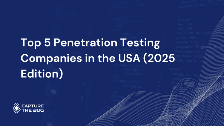 Top 5 Penetration Testing Companies in the USA (2025 Edition)