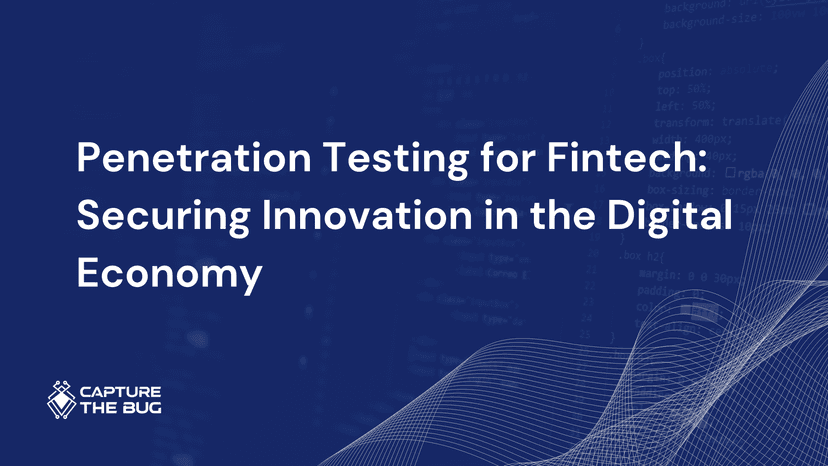 Penetration Testing For Fintech Securing Innovation In The Digital Economy
