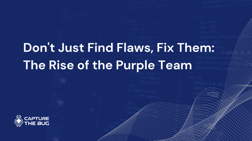 Dont Just Find Flaws Fix Them The Rise Of The Purple Team
