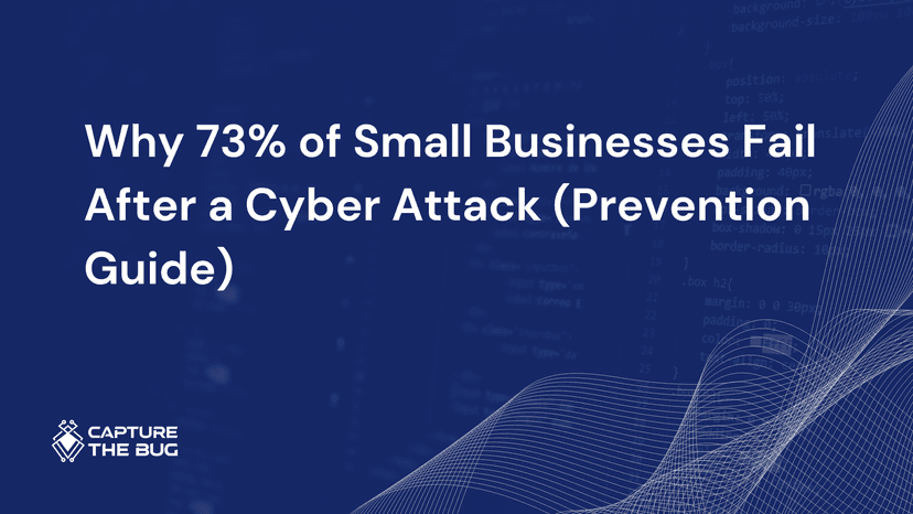 Why 73 Percent Of Small Businesses Fail After A Cyber Attack Prevention Guide